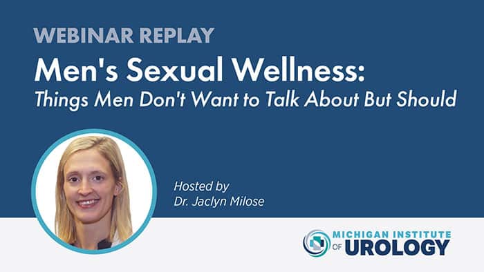 WEBINAR REPLAY: Men’s Sexual Wellness: Things Men Don’t Want to Talk About But Should